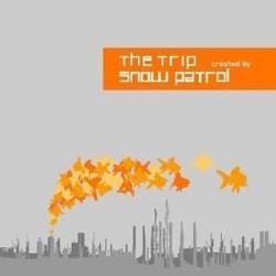 Snow Patrol : The Trip: Created by Snow Patrol